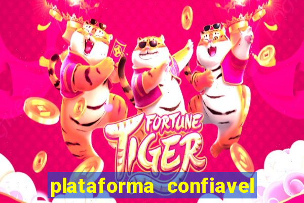 plataforma confiavel para jogar fortune tiger