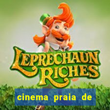 cinema praia de belas shopping