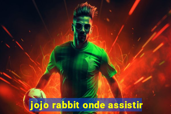 jojo rabbit onde assistir