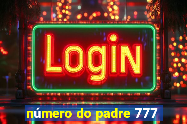 número do padre 777