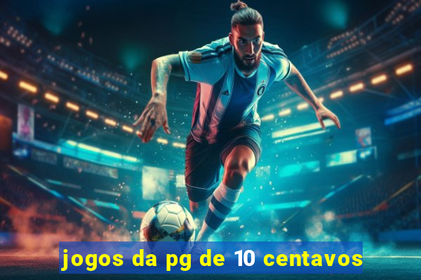 jogos da pg de 10 centavos