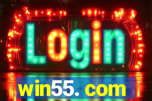 win55. com