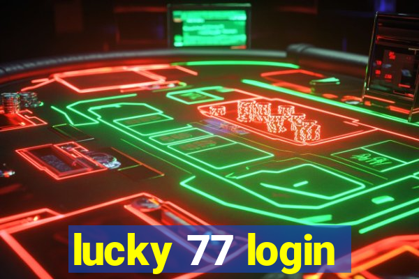 lucky 77 login