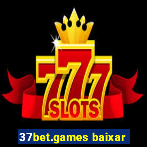 37bet.games baixar