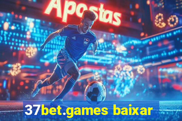 37bet.games baixar