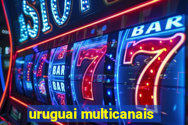 uruguai multicanais