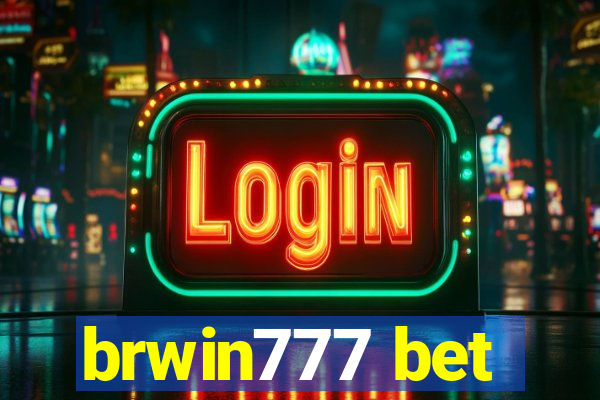 brwin777 bet