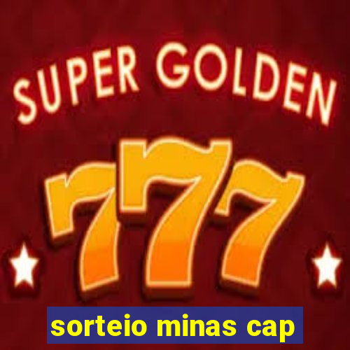 sorteio minas cap