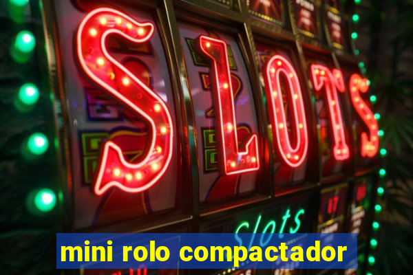 mini rolo compactador