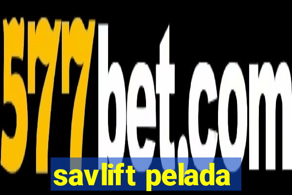 savlift pelada