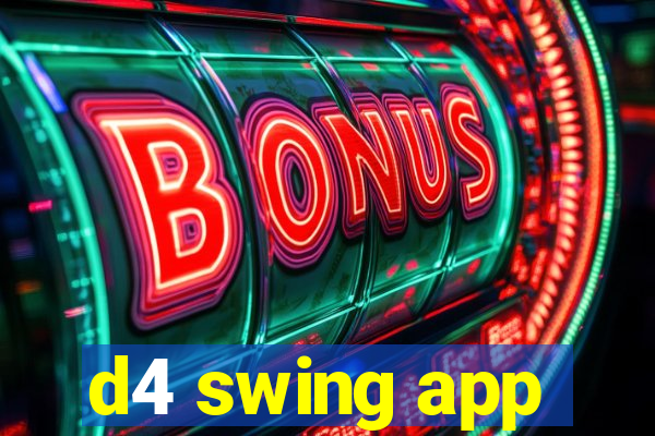 d4 swing app