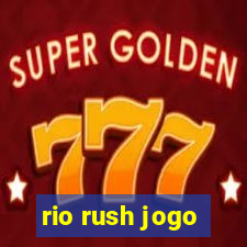 rio rush jogo