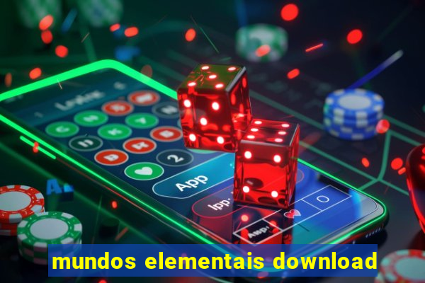 mundos elementais download