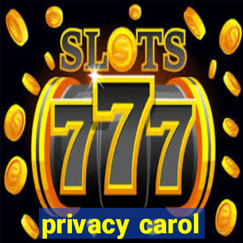 privacy carol