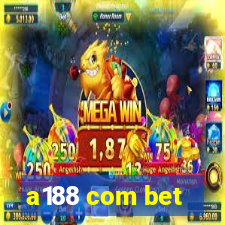 a188 com bet