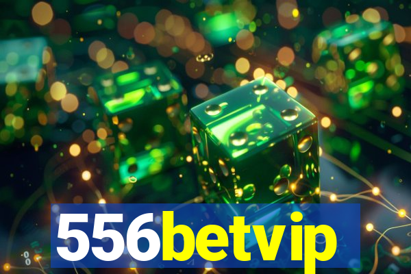 556betvip