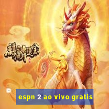 espn 2 ao vivo gratis