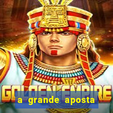 a grande aposta download torrent