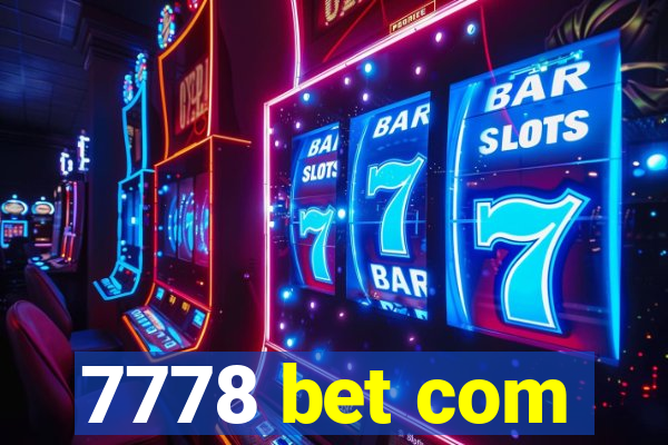 7778 bet com