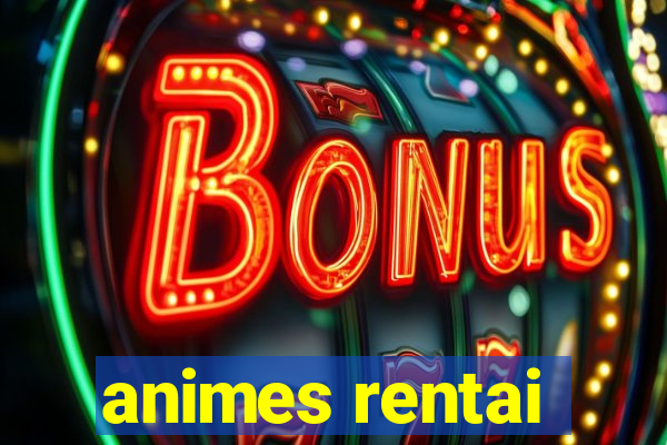 animes rentai