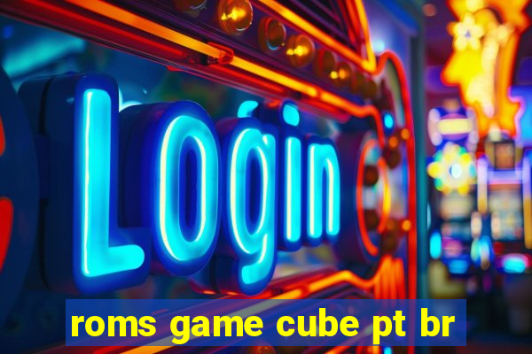 roms game cube pt br