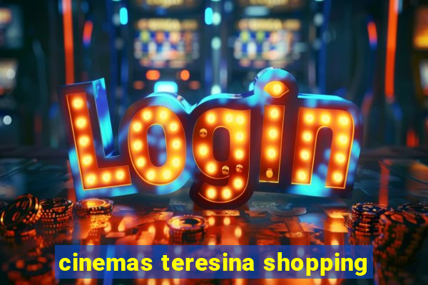 cinemas teresina shopping