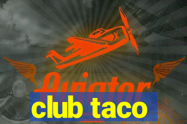 club taco