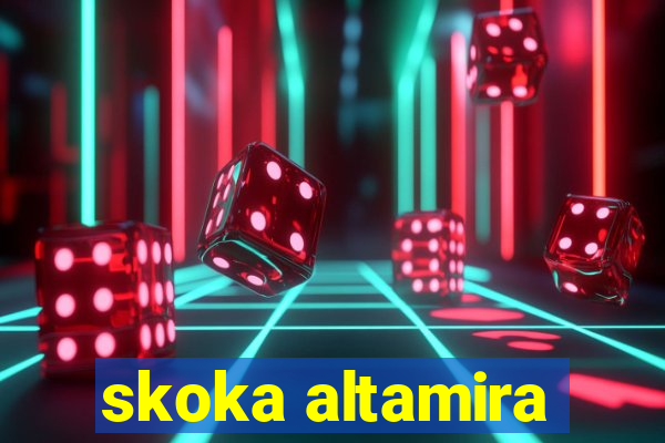 skoka altamira