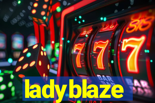 ladyblaze