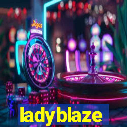 ladyblaze