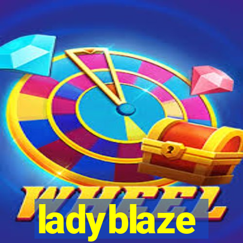 ladyblaze