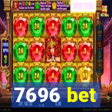 7696 bet