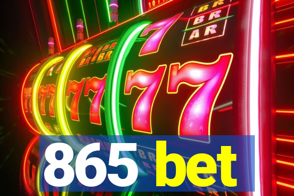 865 bet