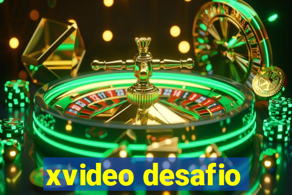 xvideo desafio