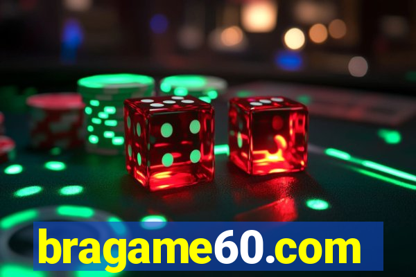 bragame60.com