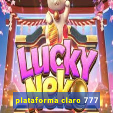 plataforma claro 777