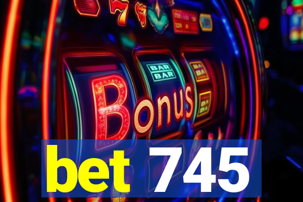 bet 745