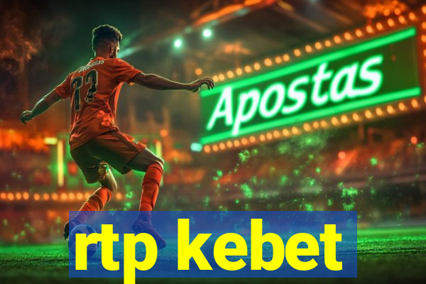 rtp kebet