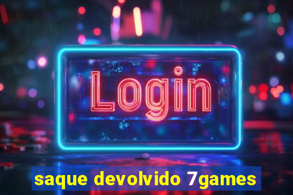 saque devolvido 7games