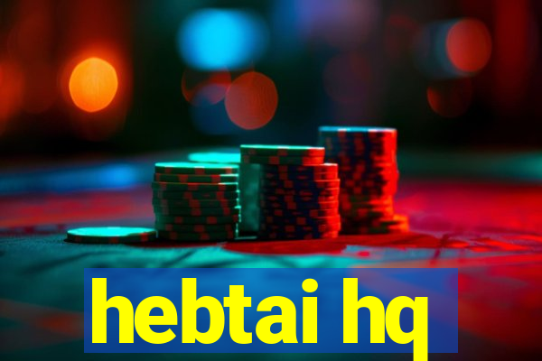 hebtai hq