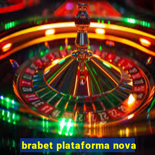 brabet plataforma nova