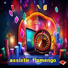 assistir flamengo play hd