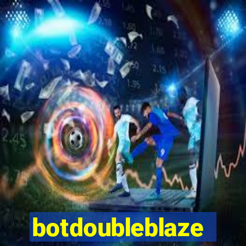 botdoubleblaze