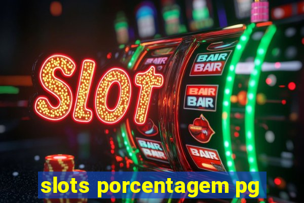 slots porcentagem pg