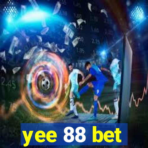 yee 88 bet