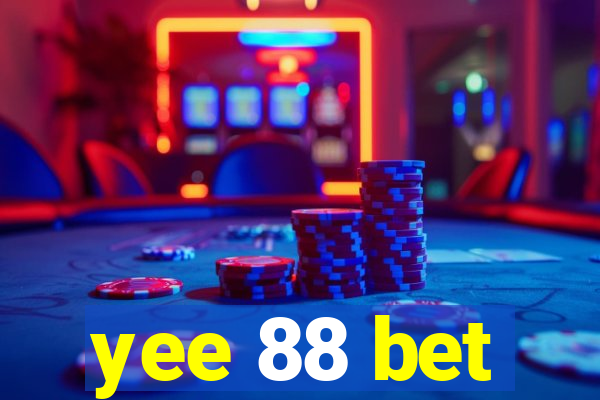 yee 88 bet