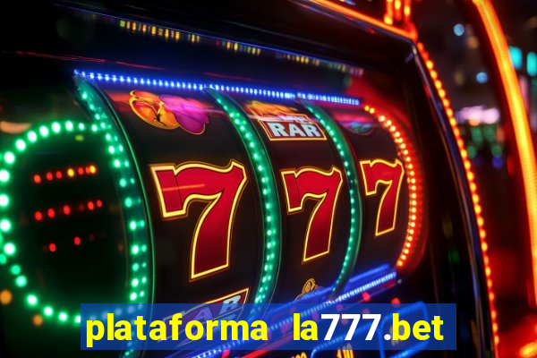 plataforma la777.bet é confiável