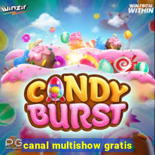 canal multishow gratis