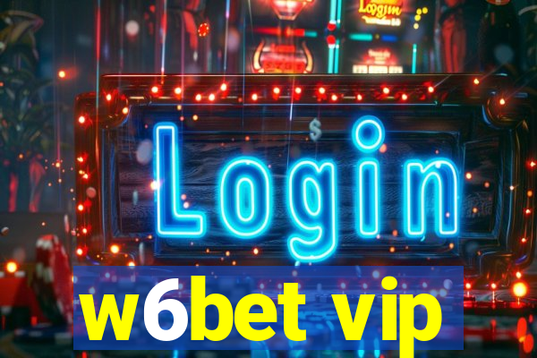 w6bet vip