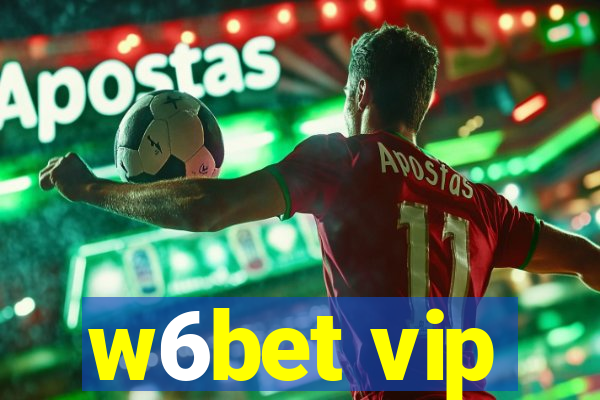 w6bet vip